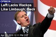Left Lacks Wackos Like Limbaugh, Beck