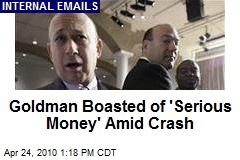 Goldman Boasted of 'Serious Money' Amid Crash