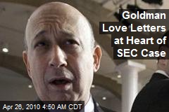 Goldman Love Letters at Heart of SEC Case