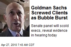 Goldman Sachs Screwed Clients as Bubble Burst