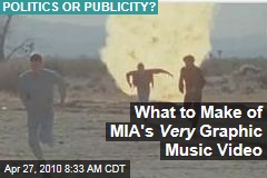 What to Make of MIA's Very Graphic Music Video