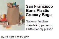 San Francisco Bans Plastic Grocery Bags