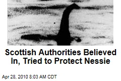 Scottish Authorities Believed In, Tried to Protect Nessie