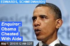 Enquirer: Obama Cheated With Aide