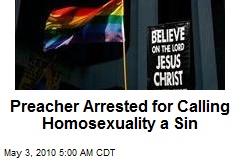 Preacher Busted Calling Homosexuality a Sin