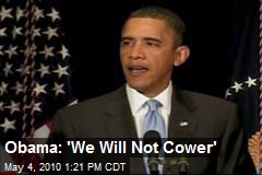 Obama: 'We Will Not Cower'