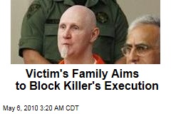 Victim's Family Seeks to Block Killer's Execution