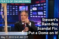 Stewart's Rent-Boy Scandal Fix: Put a Dome on It!