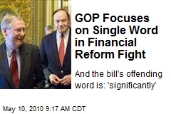 GOP Focuses on Single Word in Financial Reform Fight