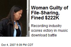 Woman Guilty of File-Sharing, Fined $222K