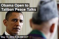 Obama Open to Taliban Peace Talks