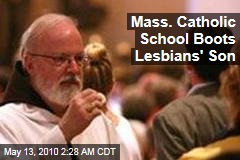 Mass. Catholic School Boots Lesbians' Son