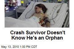 Crash Survivor Doesn't Know He's an Orphan