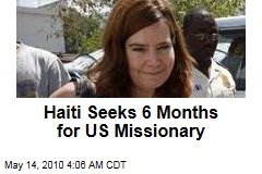 Haiti Seeks 6 Months for US Missionary