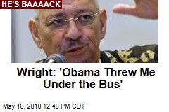 Wright: 'Obama Threw Me Under the Bus'