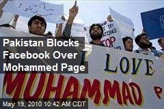 Pakistan Blocks Facebook Over Mohammed Page