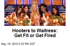 Hooters to Waitress: Get Fit or Get Fired