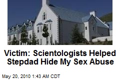Victim: Scientologists Helped Dad to Hide My Sex Abuse