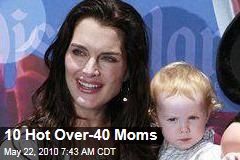 10 Hot Over-40 Moms