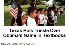 Texas Pols Tussle Over Obama's Name in Textbooks