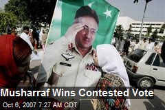 Musharraf Wins Contested Vote