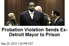Probation Violation Sends Ex-Detroit Mayor to Prison