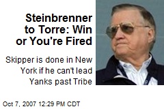 Steinbrenner to Torre: Win or You're Fired