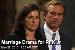 Marriage Drama for RFK Jr