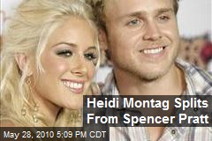 Heidi Montag Splits From Spencer Pratt