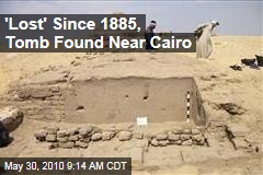 'Lost' Since 1885, Tomb Found Near Cairo