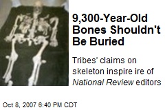 9,300-Year-Old Bones Shouldn't Be Buried
