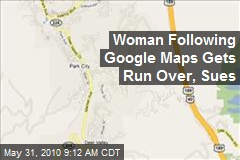 Woman Following Google Maps Gets Run Over, Sues