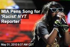 MIA Pens Song for 'Racist' NYT Reporter