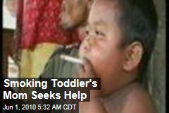 Smoking Toddler's Mom Seeks Help