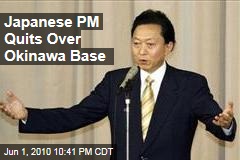 Japanese PM Quits Over Okinawa Base
