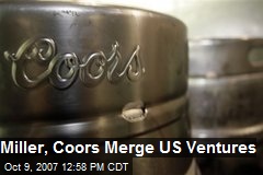 Miller, Coors Merge US Ventures