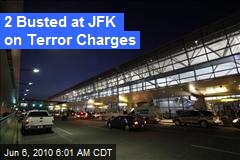 2 Busted at JFK on Terror Charges