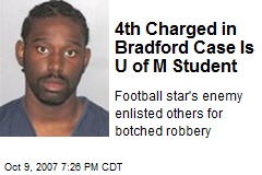 4th Charged in Bradford Case Is U of M Student