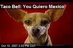 Taco Bell: You Quiero Mexico