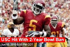 USC Hit With 2-Year Bowl Ban