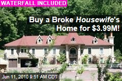 Buy a Broke Housewife 's Home for $3.99M!