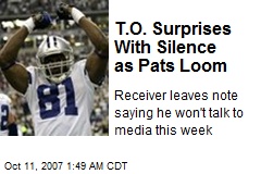 T.O. Surprises With Silence as Pats Loom