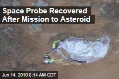Space Probe Recovered After Mission to Asteroid