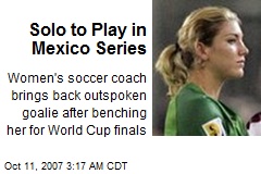 Solo to Play in Mexico Series