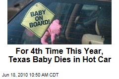 For 4th Time This Year, Texas Baby Dies in Hot Car