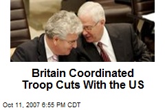 Britain Coordinated Troop Cuts With the US