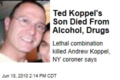 Ted Koppel's Son Died From Alcohol, Drugs