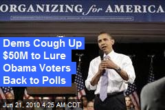 Dems Cough Up $50M to Lure Obama Voters Back to Polls