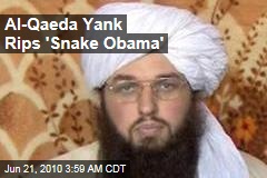 Al Qaeda Yank Rips 'Snake Obama'