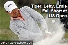 Tiger, Lefty, Ernie Fall Short at US Open